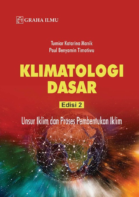 Klimatologi Dasar Edisi 2; Unsur Iklim dan Proses Pembentukan Iklim